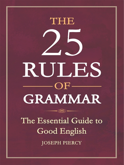 Title details for The 25 Rules of Grammar by Joseph Piercy - Available